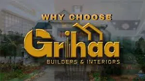 Grihaa Builders and Interiors